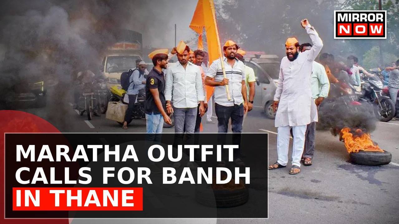 Maratha Leaders Call For 'Bandh' In Thane Against Police's Lathi-Charge ...