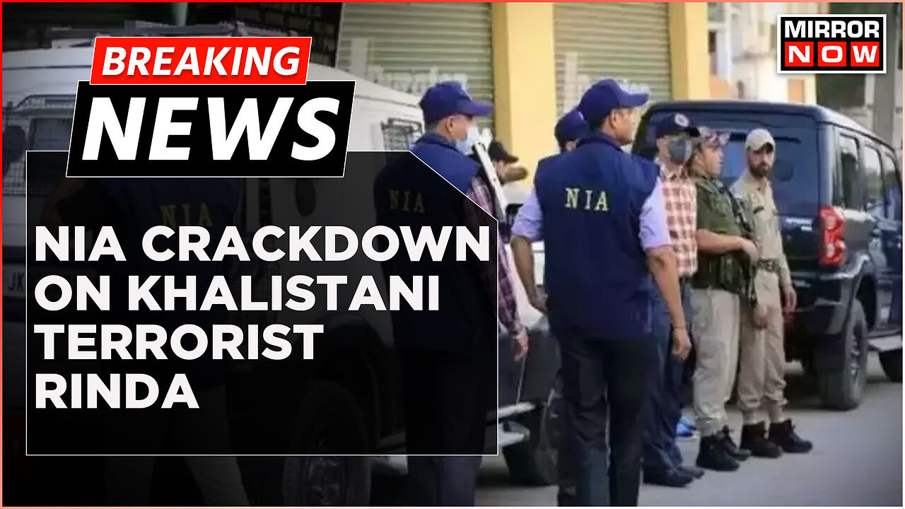 Breaking News | NIA Crackdown On Khalistani Terrorist Rinda, Forfeits ...