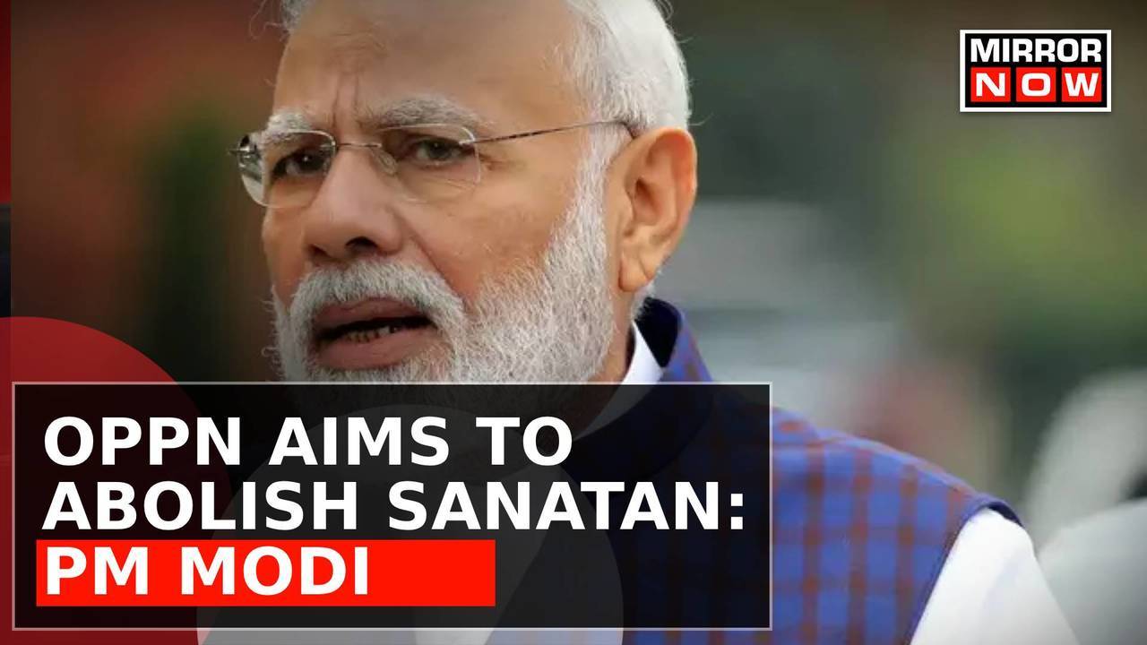 Prime Minister Modi Accuses INDIA Bloc Of Being Anti-Hindu Over Sanatan ...