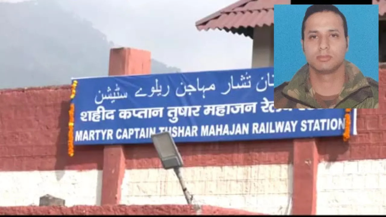 Who was Captain Tushar Mahajan? The Martyr After Whom Udhampur Railway Station Is Getting Renamed