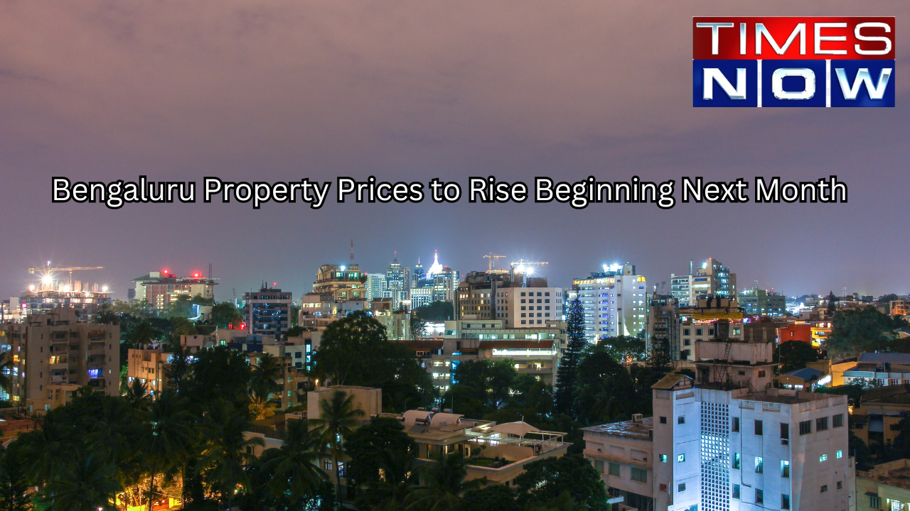 Bengaluru Property Prices Likely to Rise by 20-50 Per cent Beginning October 1, Here’s  Why