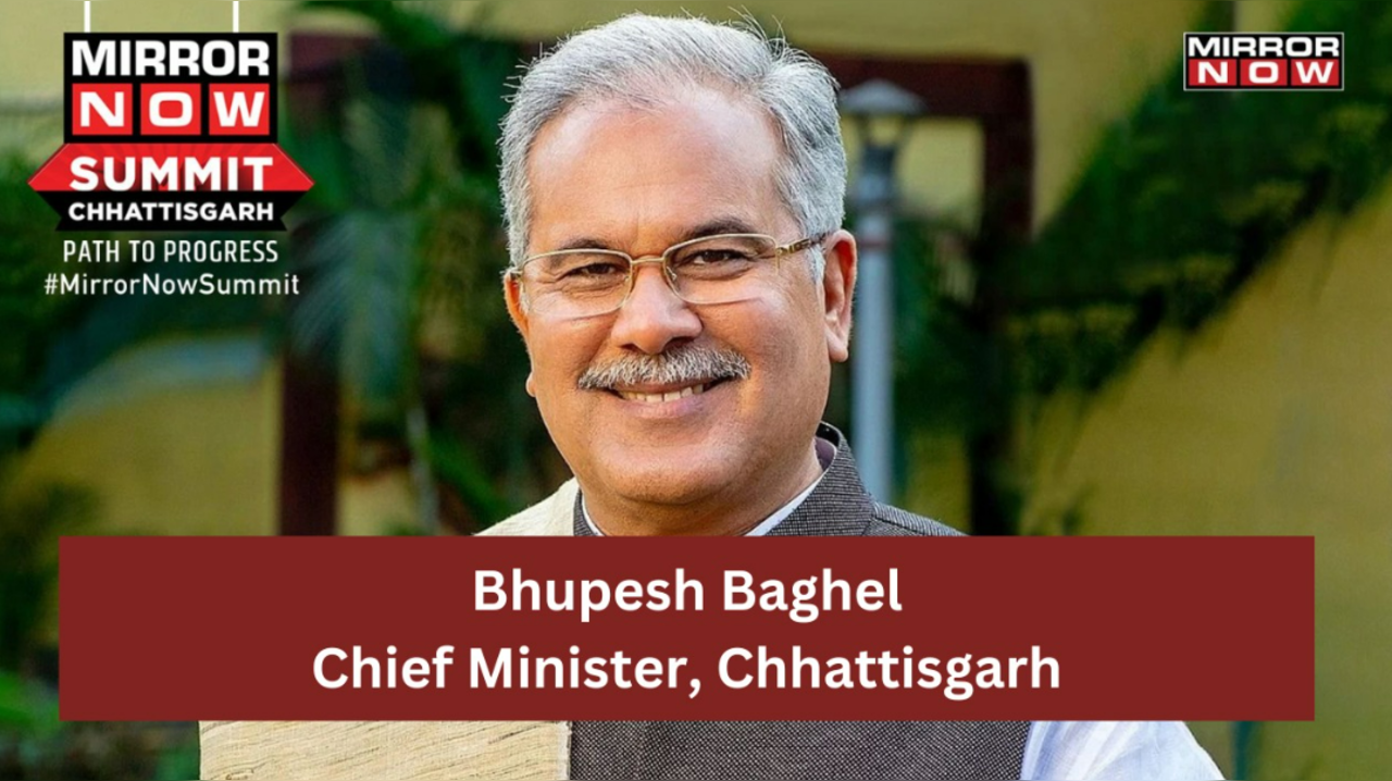 Chhattisgarh Chief Minister Bhupesh Baghel At Mirror Now Summit Chhattisgarh