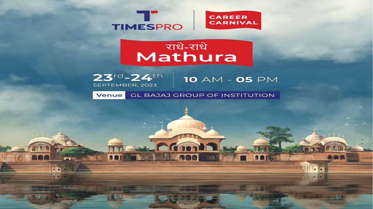 Leading Hospitality, Finance Companies Launch Job Assured Learning Programmes at TimesPro Career Carnival in Mathura