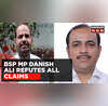 BSP MP Danish Ali Rejects BJP Charges Religious Slur Row Escalates Latest News Updates