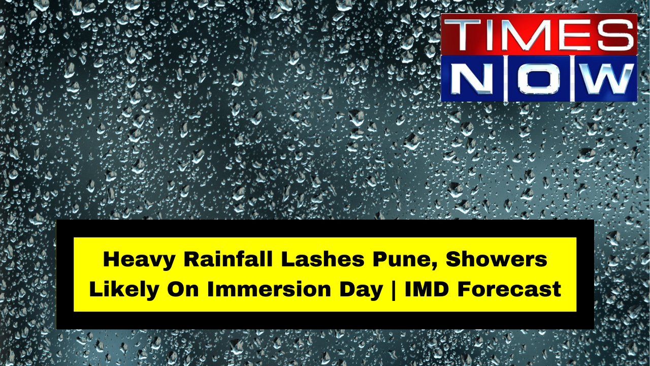 Heavy Rainfall Lashes Pune, Showers Likely on Immersion Day | IMD Forecast