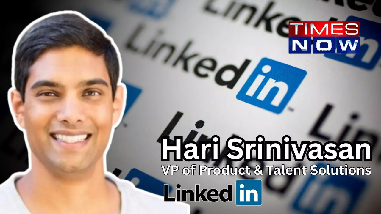 Hari Srinivasan, VP of Product & Talent Solutions at LinkedIn