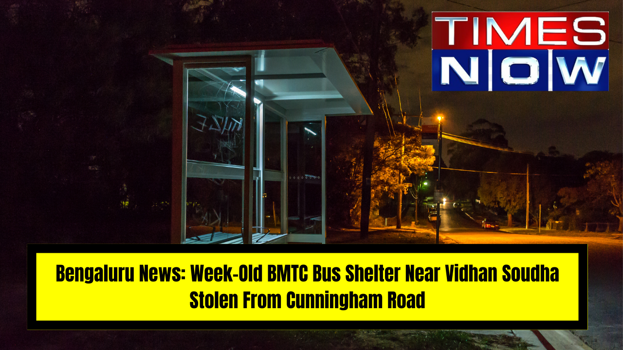 Week-Old BMTC Bus Shelter Near Vidhan Soudha Stolen From Cunningham Road