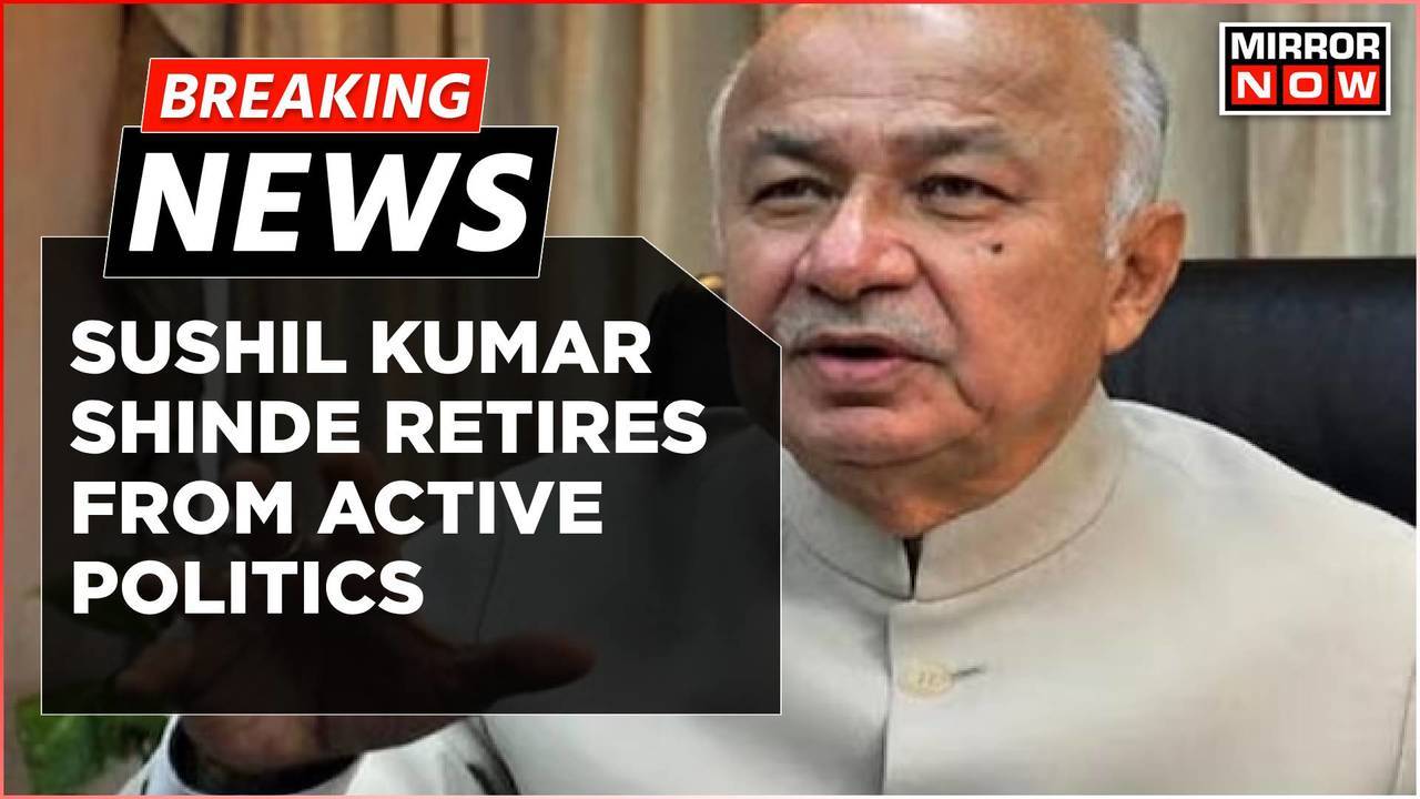 Breaking News Former Maharashtra Cm Sushil Kumar Shinde Retires From Active Politics Times Now 