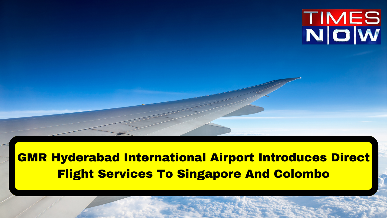 Hyderabad International Airport Introduces Direct Flights To Singapore And Colombo
