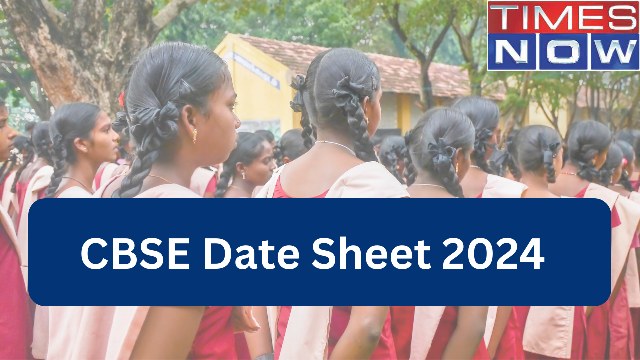 CBSE Date Sheet 2024 Class 10, 12th Released for Practical Exams, Dates Here