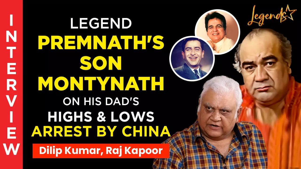 Premnath's Son Montynath's Interview On His Dad's Arrest In China, Highs And Lows, Dosti With Dilip Kumar-Raj Kapoor