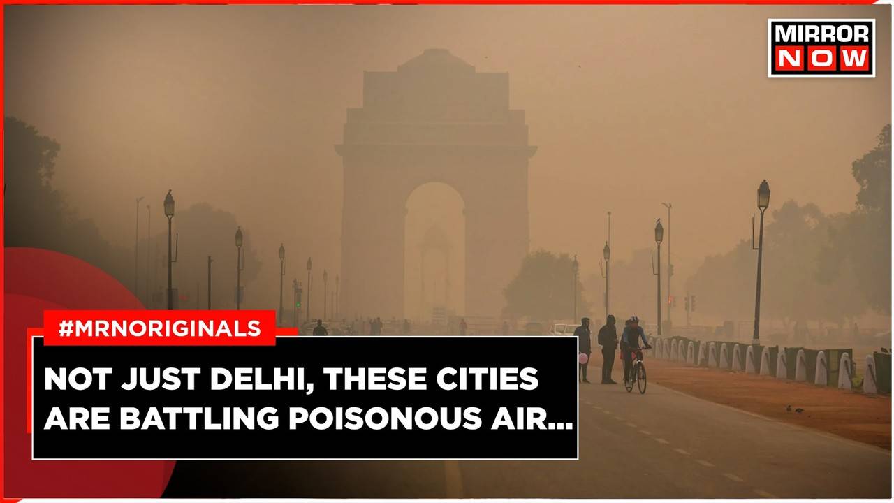 Not Just Delhi These Cities Are Battling Poisonous Air Delhi Air Pollution Times Now 7283