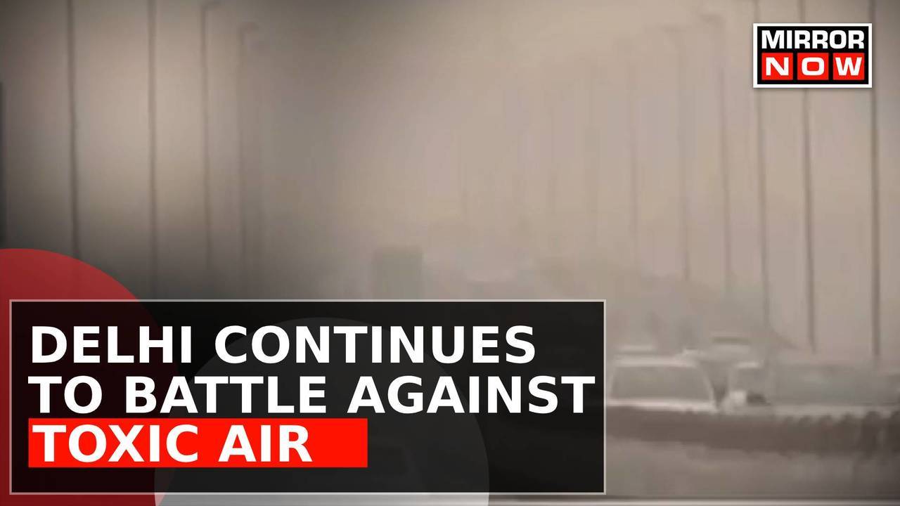 Delhi's Battle Against Toxic Air Crisis Continues; AQI Remains In ...