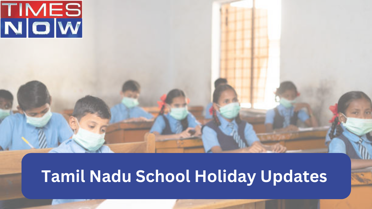 Tamil Nadu School Holiday Tomorrow? Check Updates on Chennai Weather