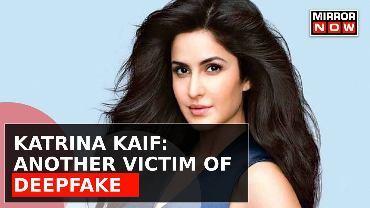Katrina Kaif After Rashmika Mandana Victim Of Deepfake, IT