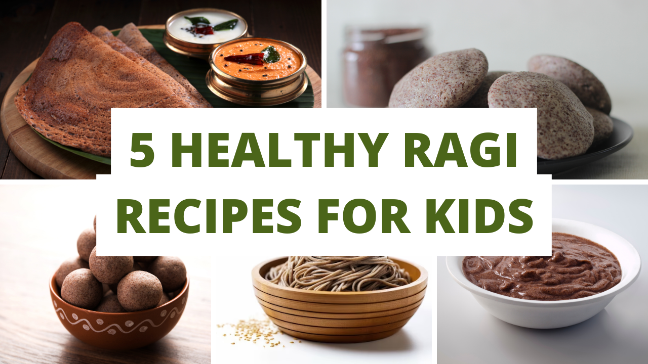 5 Healthy Ragi Recipes for Kids