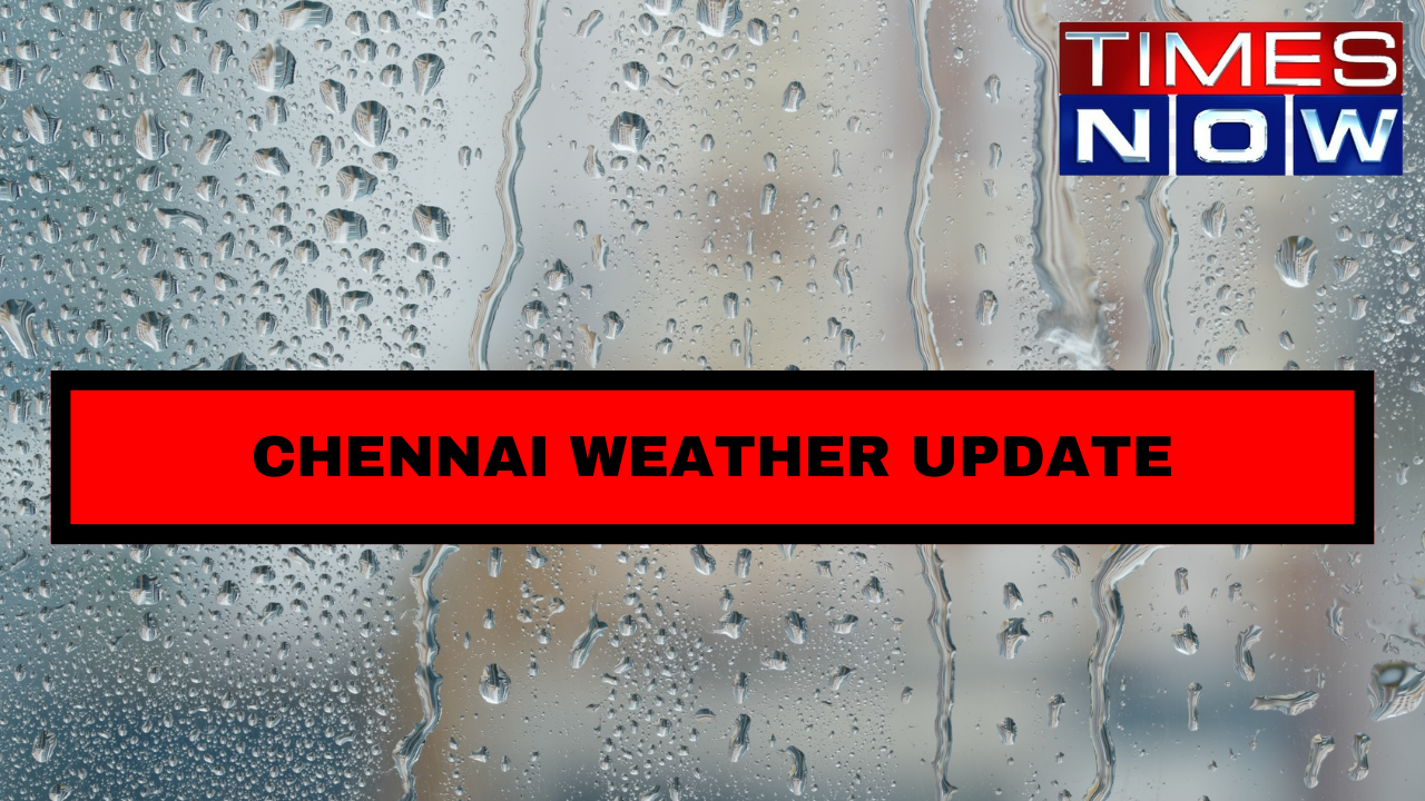 Chennai Weather Update