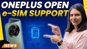 OnePlus Open Enables eSIM for Indian Users OnePlus Open Software Update Gadget Times