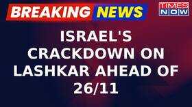 Breaking News Israels Crackdown Against Lashkar-e-Taiba Ahead Of 15th Anniversary Of 2611 Attack