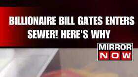 Billionaire Bill Gates Enters Sewer Heres Why