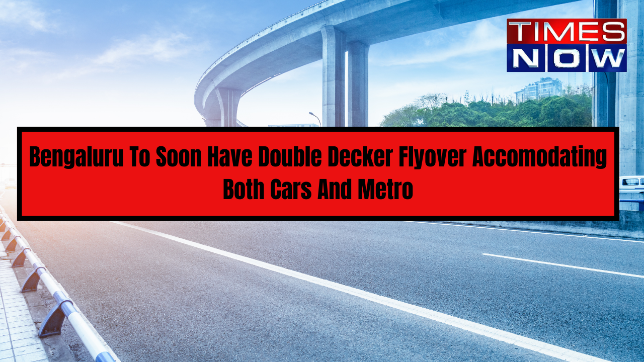 Bengaluru: Double-Decker Flyovers Catering to Namma Metro And Cars Together To Be Prioritised