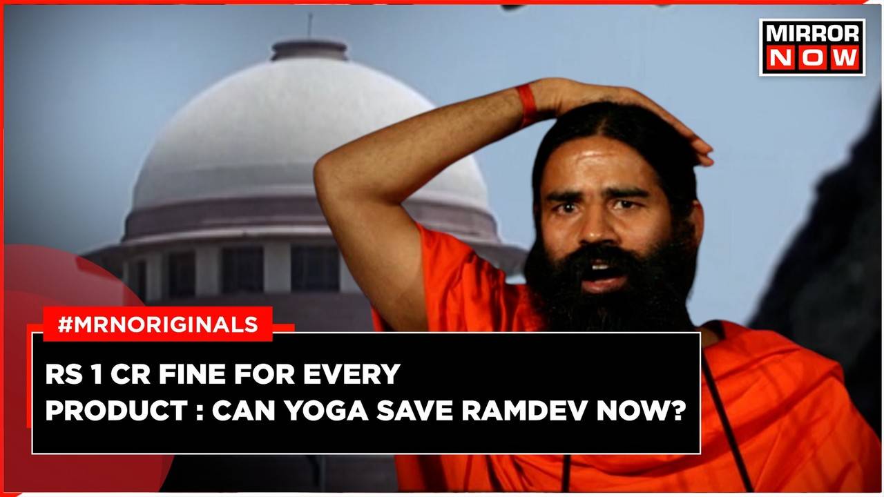 Rs 1 Cr Fine For Every Product: Can Yoga Save Ramdev Now