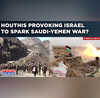 Will Houthis March To Gaza Attacks Against Israel US Escalate Yemen-Saudi Arabia Conflict How