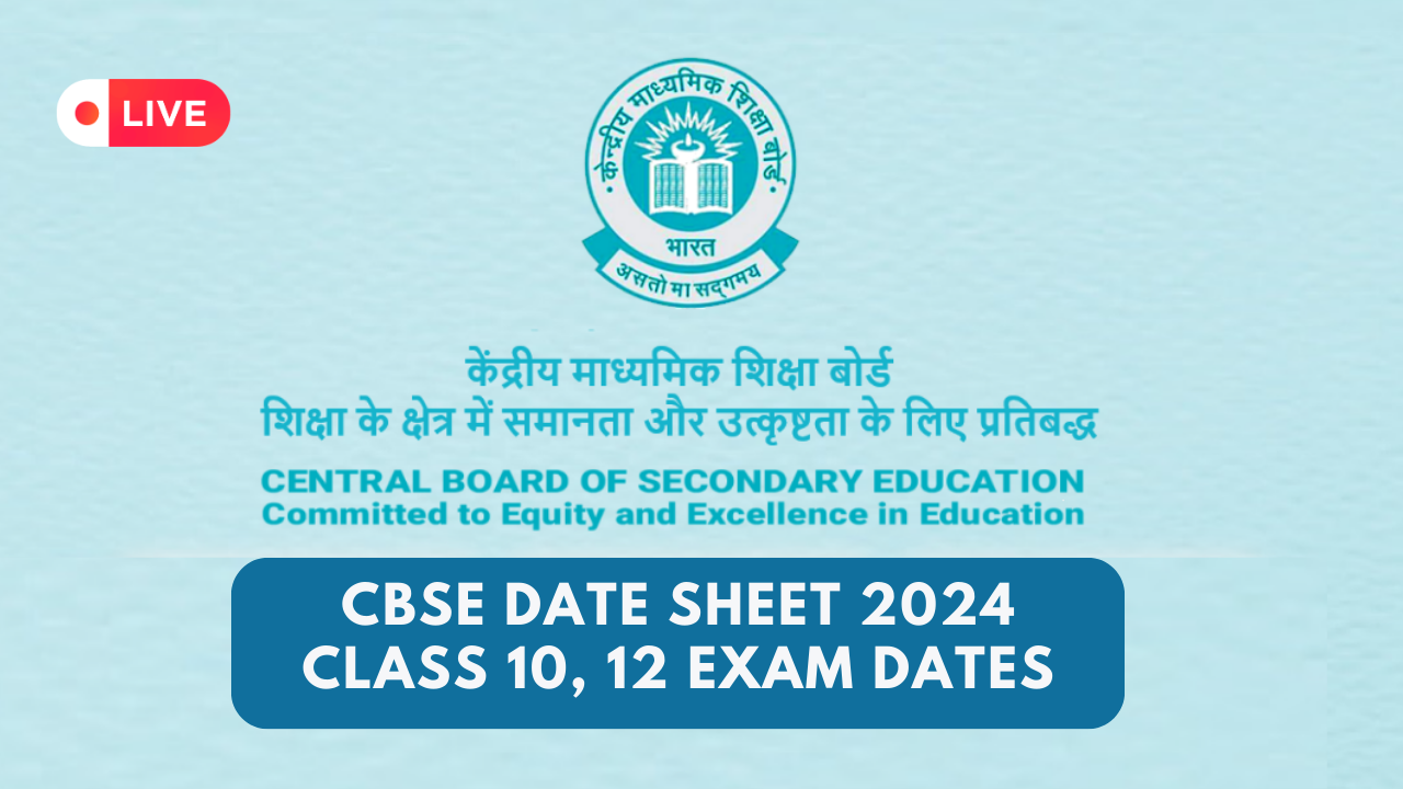 Cbse Date Sheet 2024 Live Cbse Class 10 12 Board Exam Datesheet