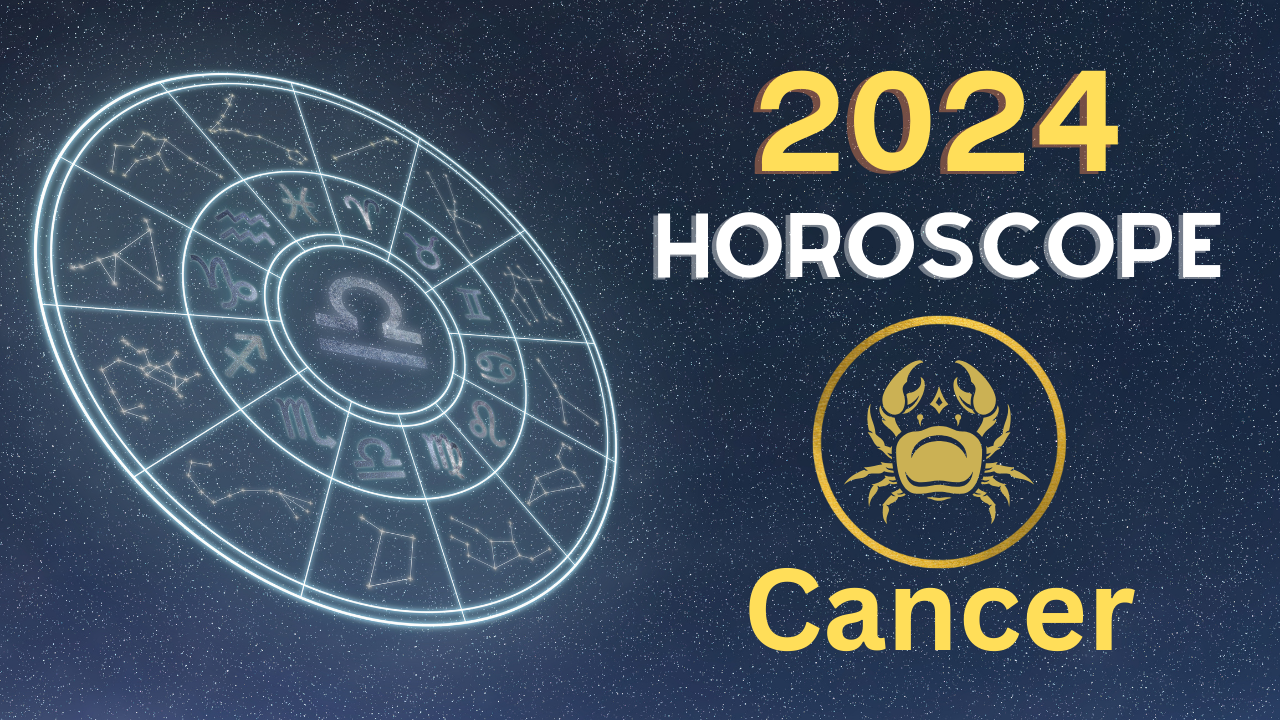 Cancer 2024 Horoscope Prediction: How The Year Will Be For You