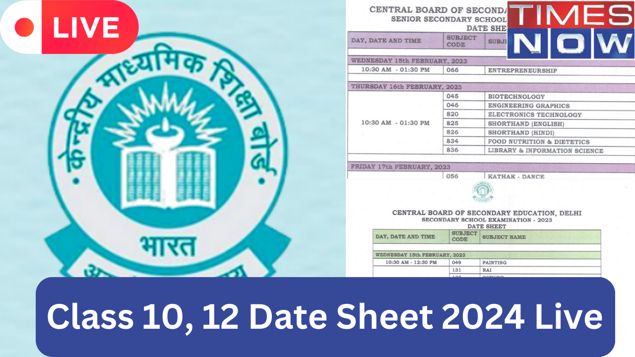 Class 10, 12 Date Sheet 2024 Live ICSE Date Sheet Declared, CBSE Board
