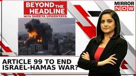 Article 99 Invoked As Grief In Gaza Grows Push For Peace Or Undoing Wrong Beyond The Headline