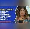 Sana Raees Khans post-Bigg Boss 17 eviction interview unveils her connection with Vicky Jain