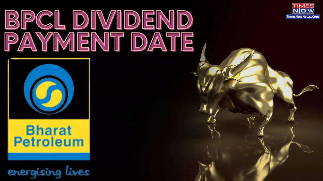 BPCL Dividend Record Date 2023: Last Day to Buy PSU Stock for Rs 21 Dividend Today - Check Payment Date