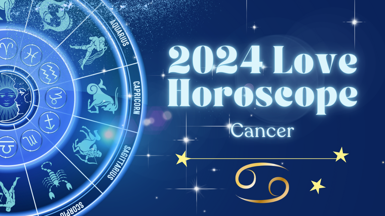 Cancer 2024 Love Horoscope Yearly Predictions Astrology News