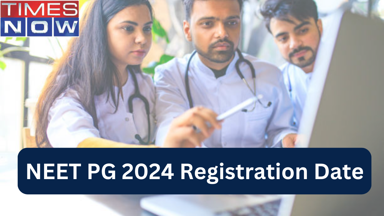 NEET PG 2024 Registration Date, Notification Expected This Week, Check Past Trends