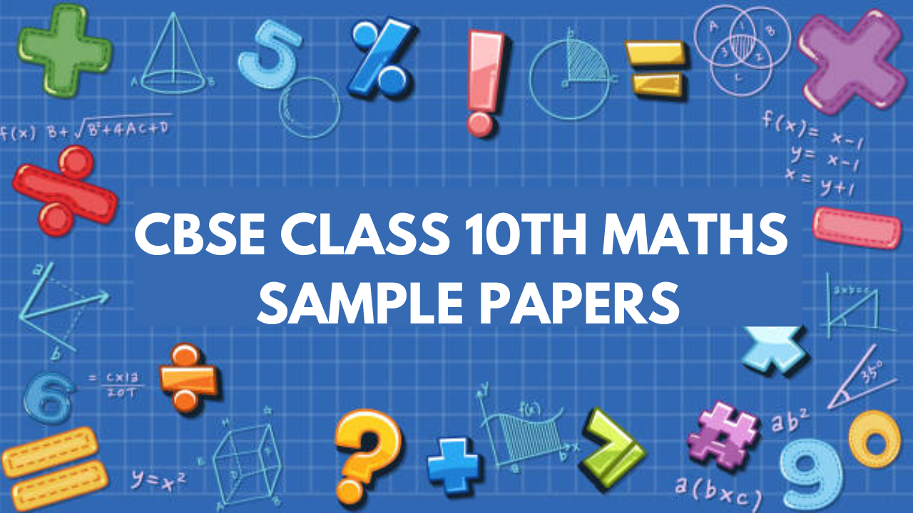 CBSE Sample Paper 2023-24: Class 10 Maths Sample Paper and Question Bank For Practice