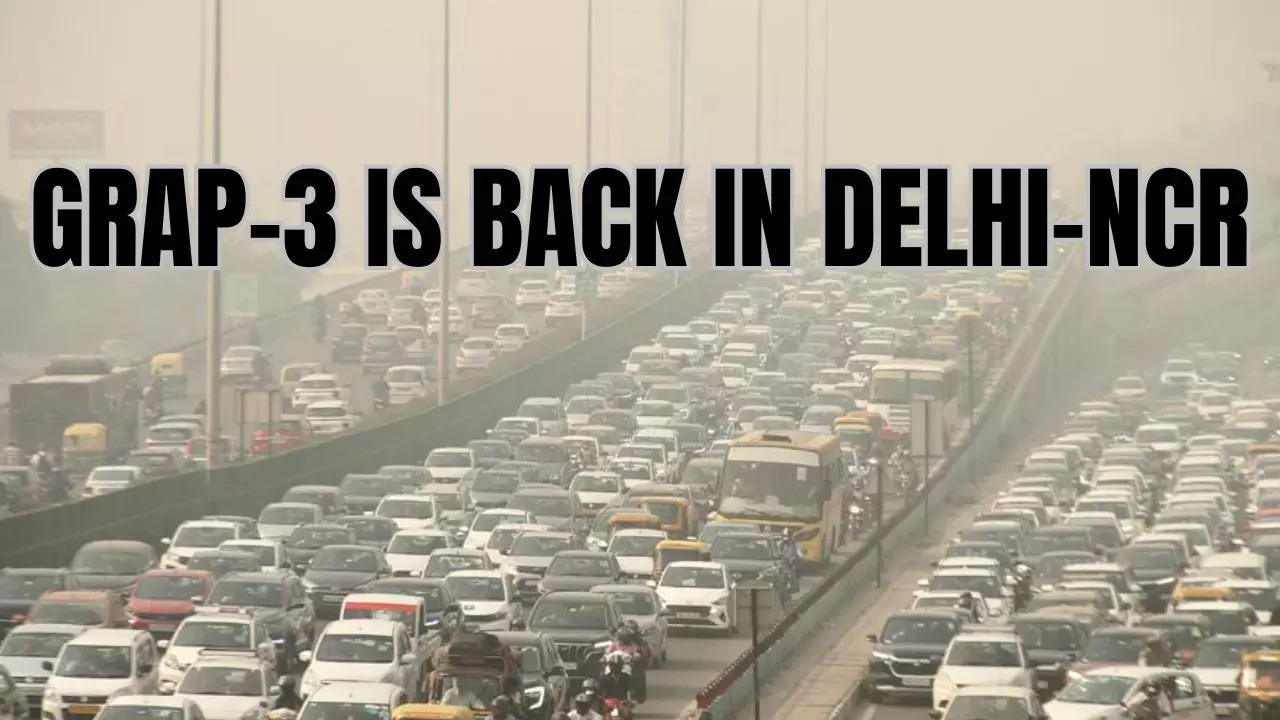 GRAP-3 IS BACK IN DELHI-NCR
