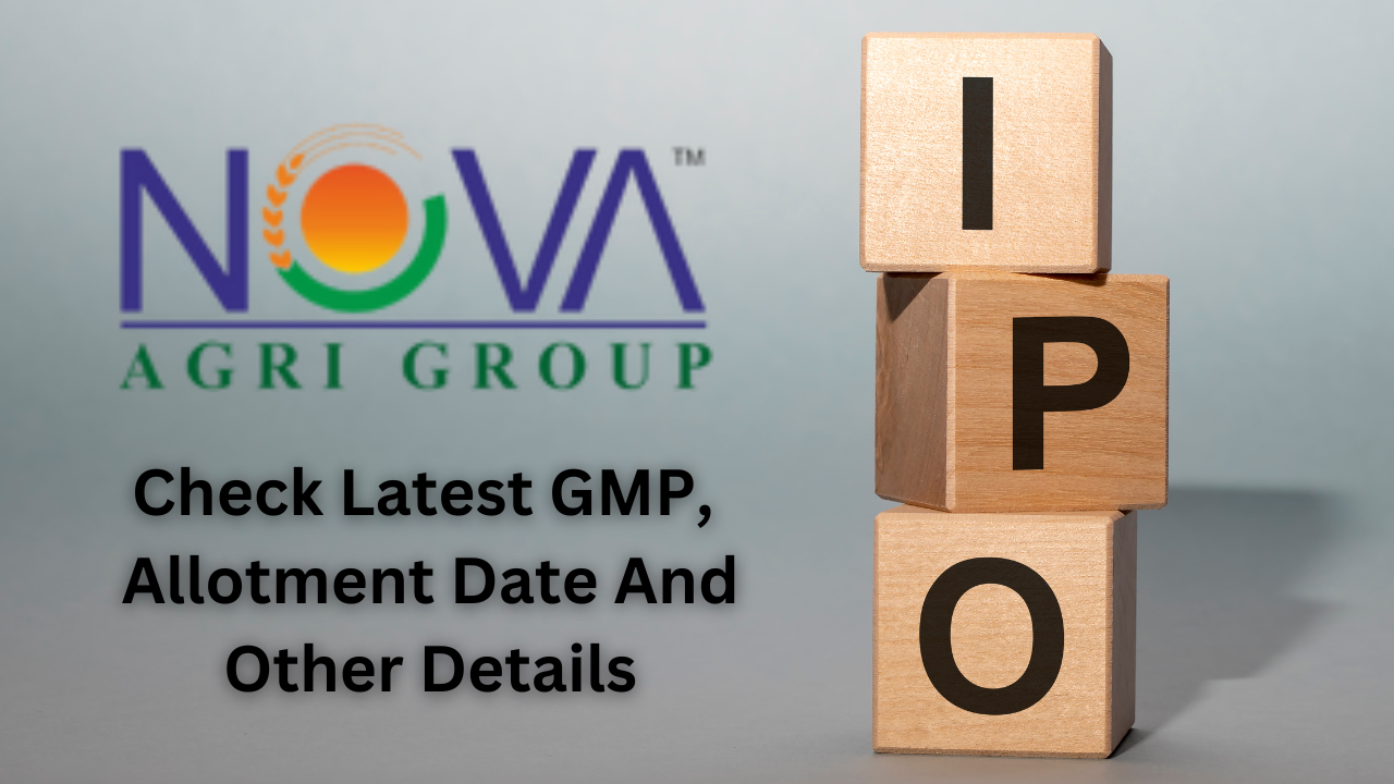 Nova AgriTech IPO: Check Latest GMP, Allotment Date And Other Details