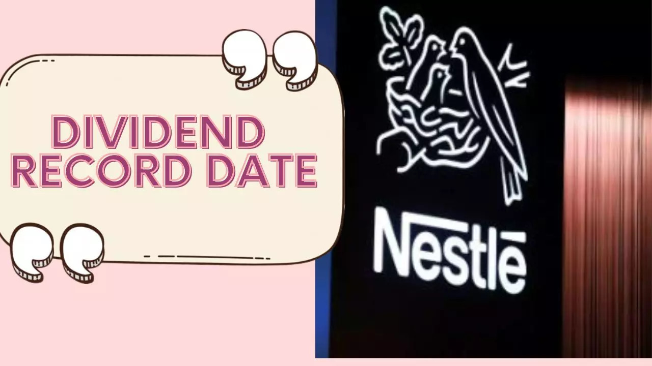 Nestle India Dividend 2024 Record Date, Payment Date Announced: Board Meeting on February 7; Check Nestle India Share Split History, Price