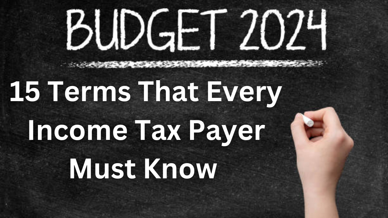 Interim Budget 2024: 15 Terms That Every Income Tax Payer Must Know To Understand Budget