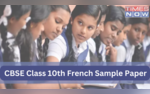 CBSE Board Exams 2024 CBSE Class 10th French Sample Paper and Marking Scheme PDF