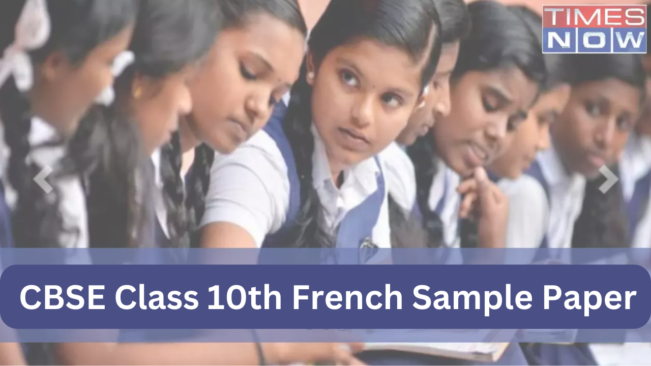 CBSE Board Exams 2024: CBSE Class 10th French Sample Paper and Marking Scheme PDF