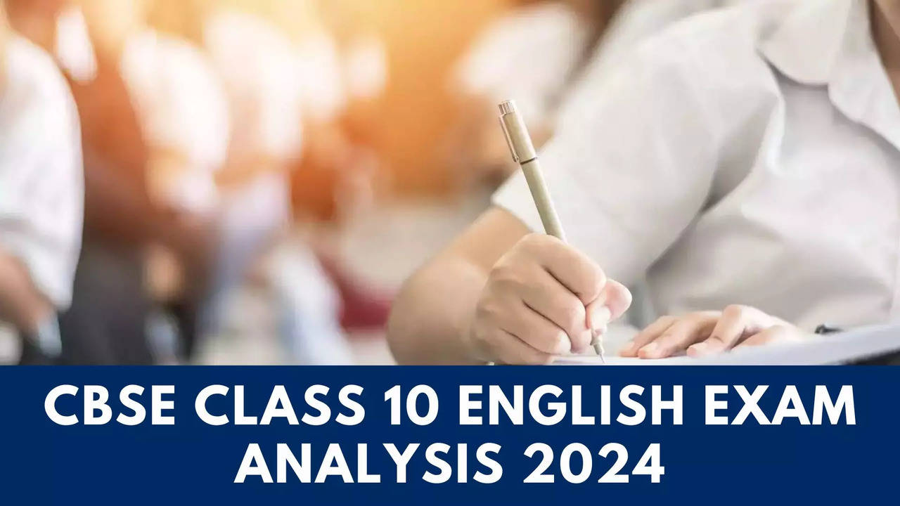 CBSE Class 10 English Question Paper 2024 Easy but Lengthy,  Check Exam Analysis