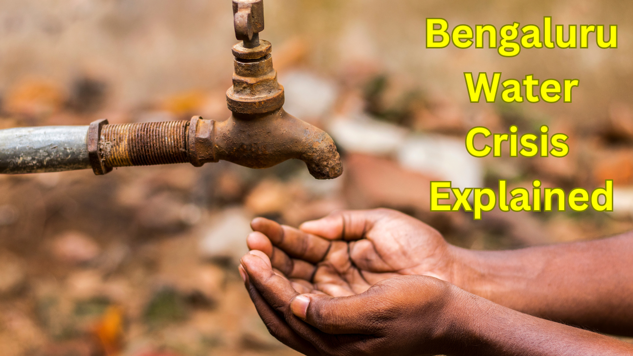 All About Bengaluru Water Crisis.