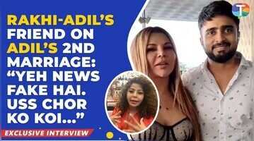 Rakhi Sawants friend Rajshree comments on Adil Khan Durranis remarriage news says Yeh news fake hai
