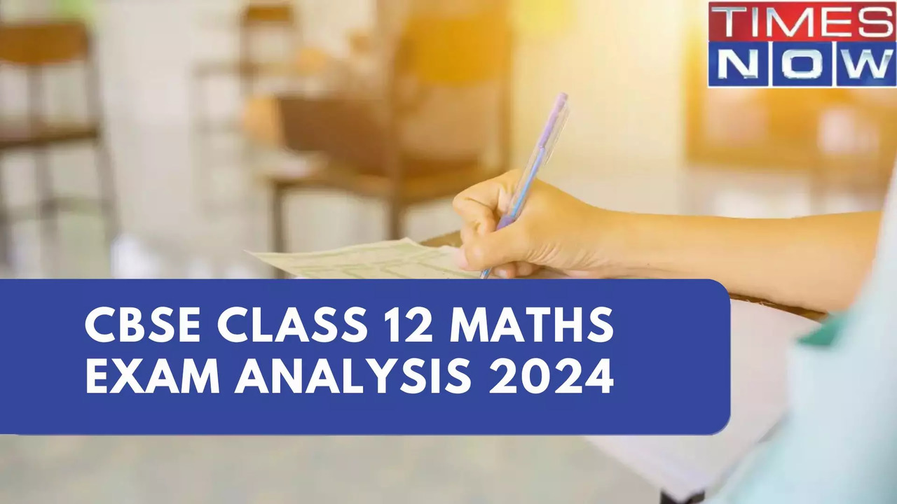 CBSE Class 12 Maths Exam Analysis 2024: 12th Maths Question Paper Tricky & Lengthy But From NCERT, Say Experts