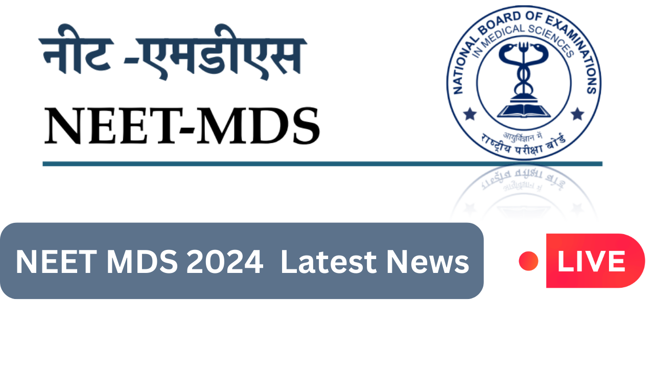 NEET MDS 2024 Highlights Supreme Court Hearing, NEET MDS Admit Card on