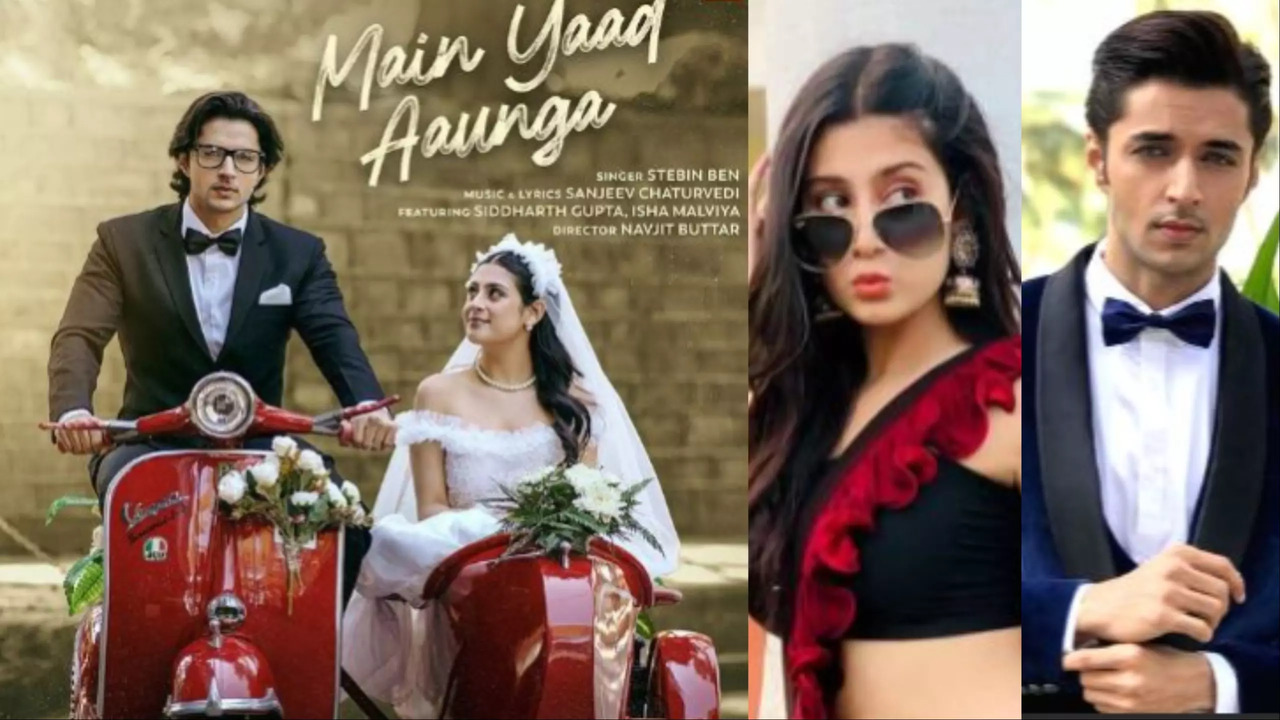 Isha Malviya, Siddharth Gupta's Main Yaad Aaunga FIRST Look Out