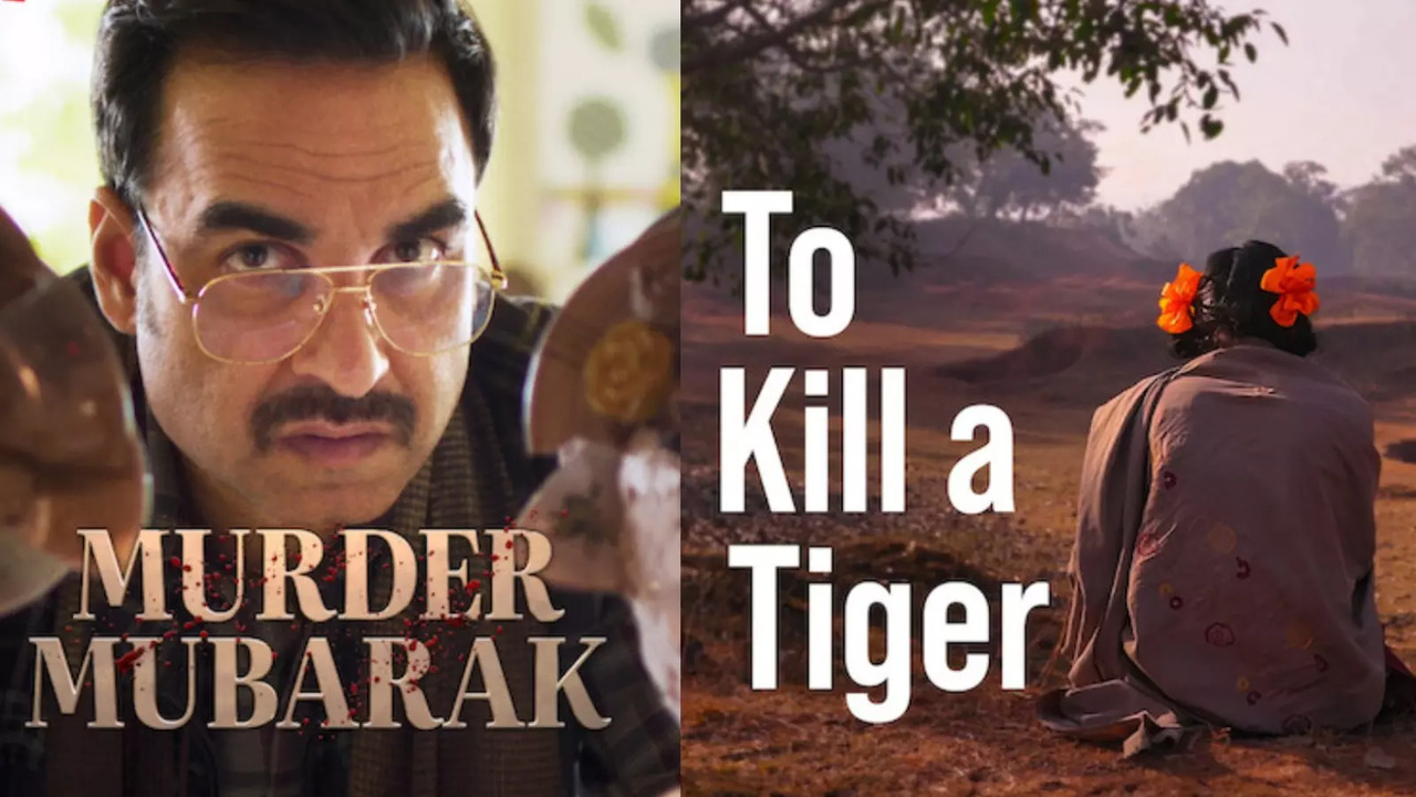 Netflix Global Top 10: Murder Mubarak, To Kill A Tiger Make The List In Their Debuts