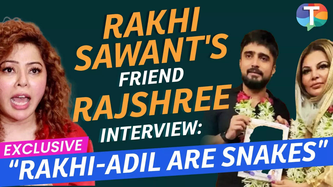 Rakhi Sawant's Friend Rajshree More INTERVIEW: 'Rakhi-Adil Are Snakes' - Exclusive